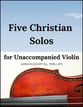 Five Christian Solos for Unaccompanied Violin P.O.D. cover